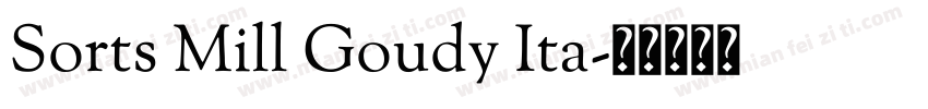 Sorts Mill Goudy Ita字体转换